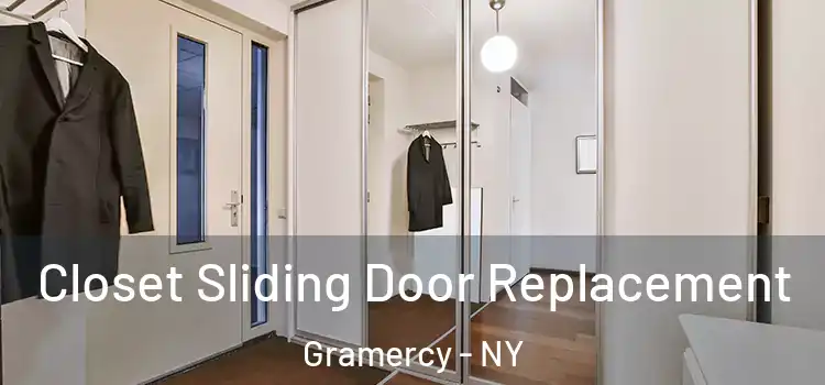  Closet Sliding Door Replacement Gramercy - NY
