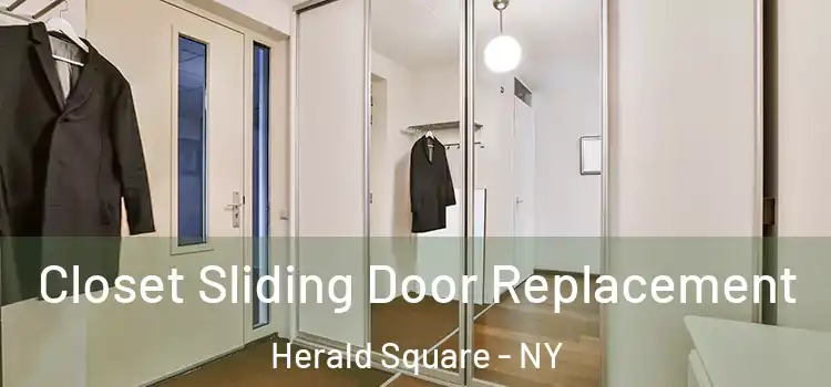  Closet Sliding Door Replacement Herald Square - NY