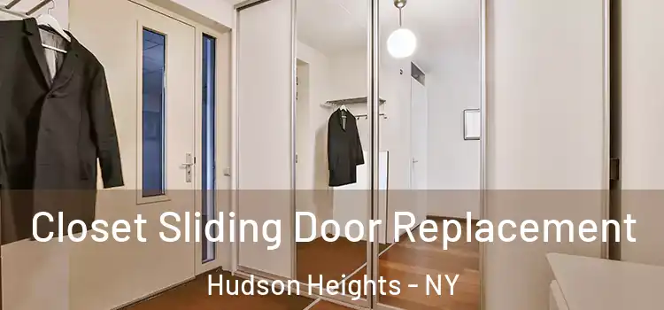 Closet Sliding Door Replacement Hudson Heights - NY