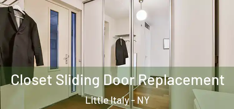 Closet Sliding Door Replacement Little Italy - NY