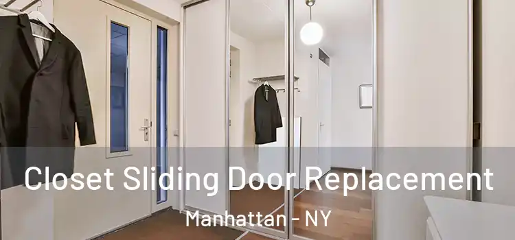  Closet Sliding Door Replacement Manhattan - NY