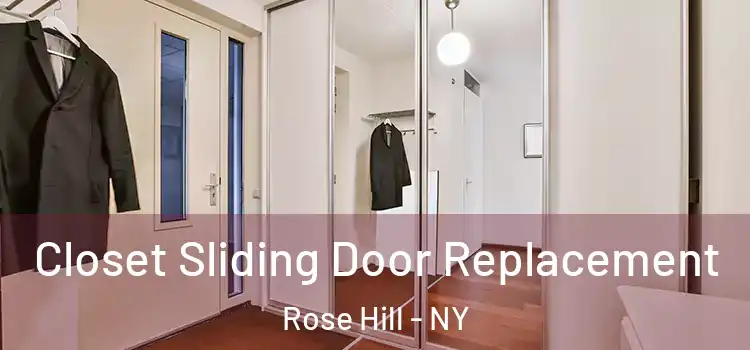  Closet Sliding Door Replacement Rose Hill - NY