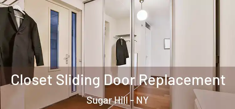  Closet Sliding Door Replacement Sugar Hill - NY