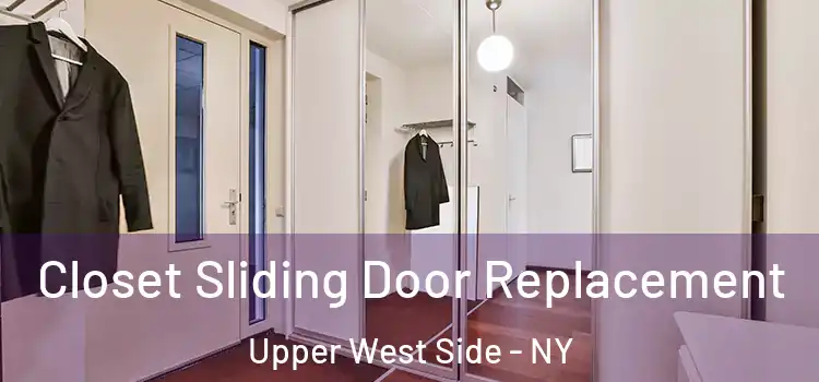  Closet Sliding Door Replacement Upper West Side - NY