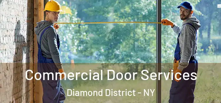  Commercial Door Services Diamond District - NY