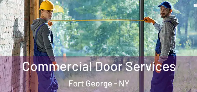  Commercial Door Services Fort George - NY