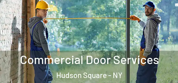  Commercial Door Services Hudson Square - NY