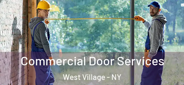  Commercial Door Services West Village - NY