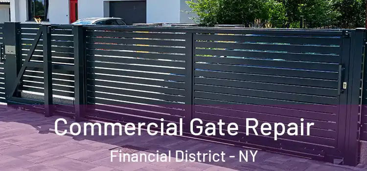  Commercial Gate Repair Financial District - NY