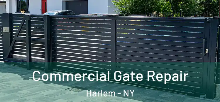 Commercial Gate Repair Harlem - NY