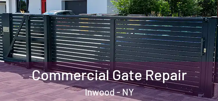 Commercial Gate Repair Inwood - NY