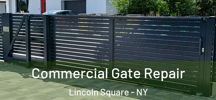  Commercial Gate Repair Lincoln Square - NY