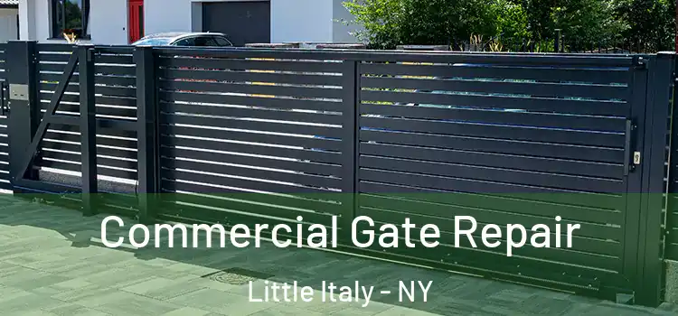  Commercial Gate Repair Little Italy - NY