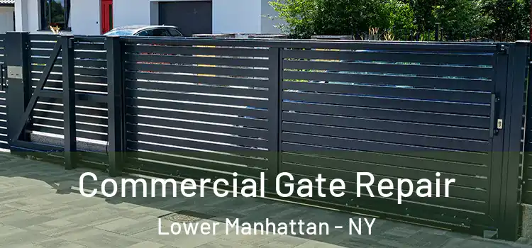  Commercial Gate Repair Lower Manhattan - NY