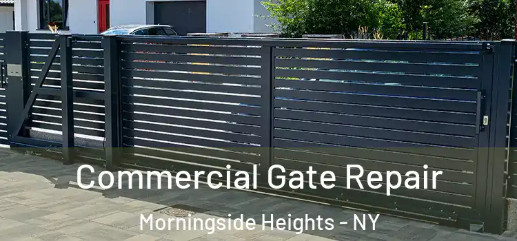  Commercial Gate Repair Morningside Heights - NY