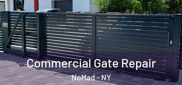 Commercial Gate Repair NoMad - NY