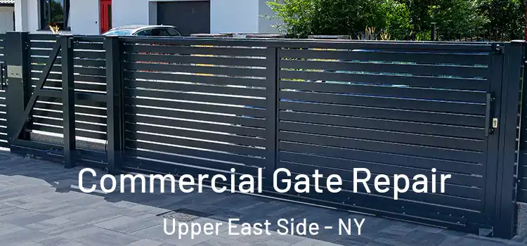  Commercial Gate Repair Upper East Side - NY
