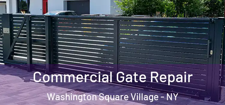  Commercial Gate Repair Washington Square Village - NY