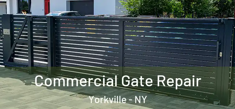  Commercial Gate Repair Yorkville - NY