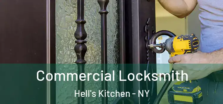  Commercial Locksmith Hell's Kitchen - NY