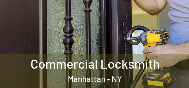  Commercial Locksmith Manhattan - NY