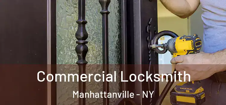  Commercial Locksmith Manhattanville - NY