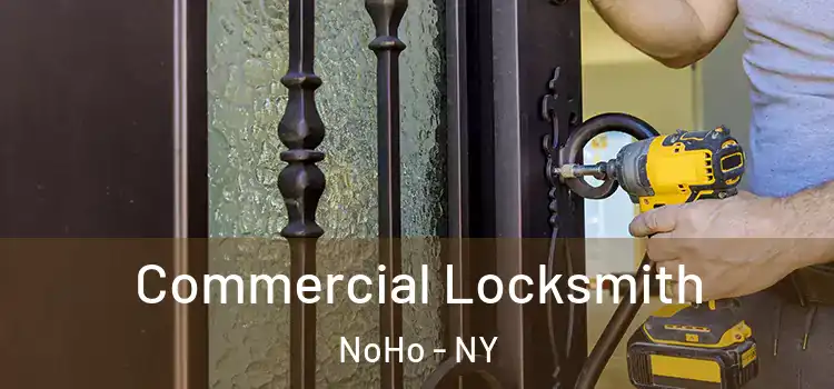  Commercial Locksmith NoHo - NY