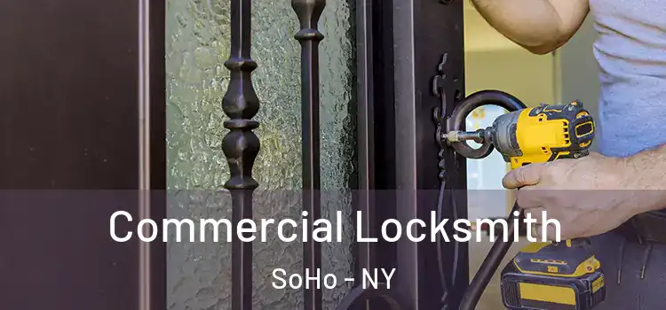  Commercial Locksmith SoHo - NY