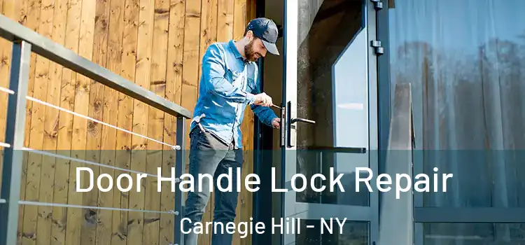  Door Handle Lock Repair Carnegie Hill - NY