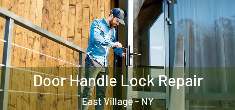  Door Handle Lock Repair East Village - NY