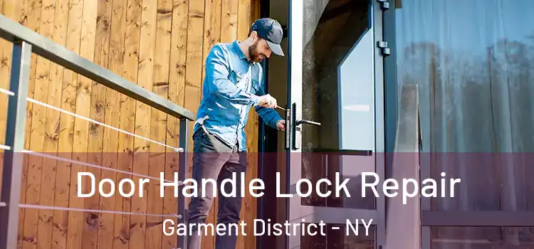  Door Handle Lock Repair Garment District - NY