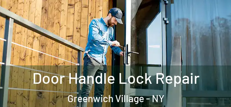  Door Handle Lock Repair Greenwich Village - NY