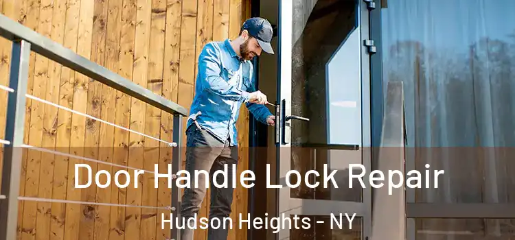 Door Handle Lock Repair Hudson Heights - NY