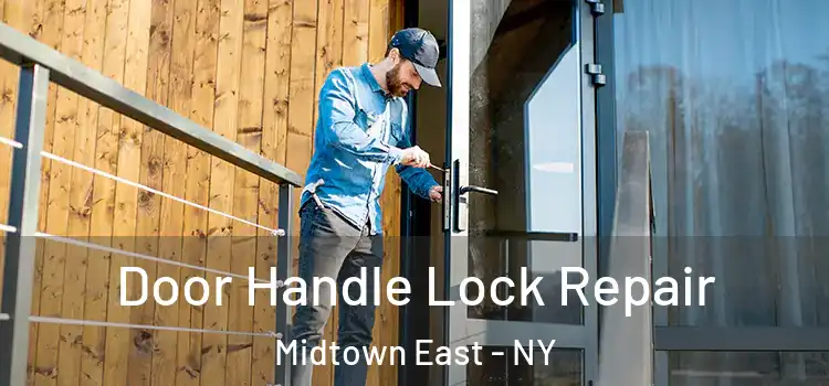  Door Handle Lock Repair Midtown East - NY