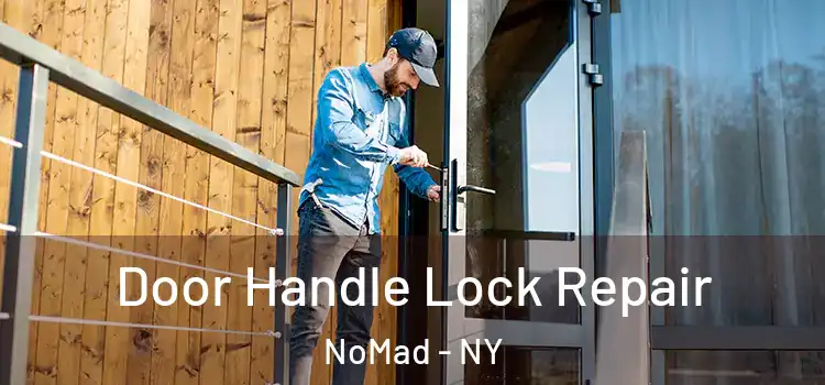  Door Handle Lock Repair NoMad - NY