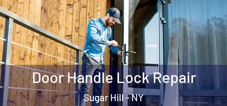  Door Handle Lock Repair Sugar Hill - NY