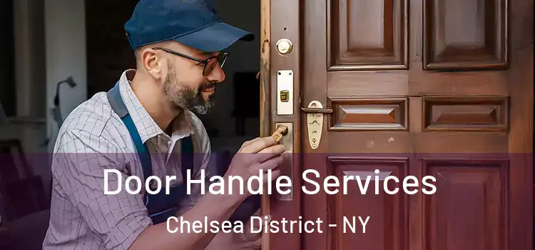 Door Handle Services Chelsea District - NY