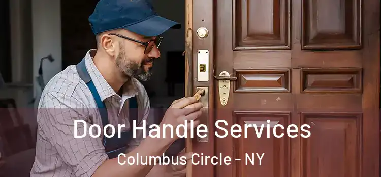  Door Handle Services Columbus Circle - NY