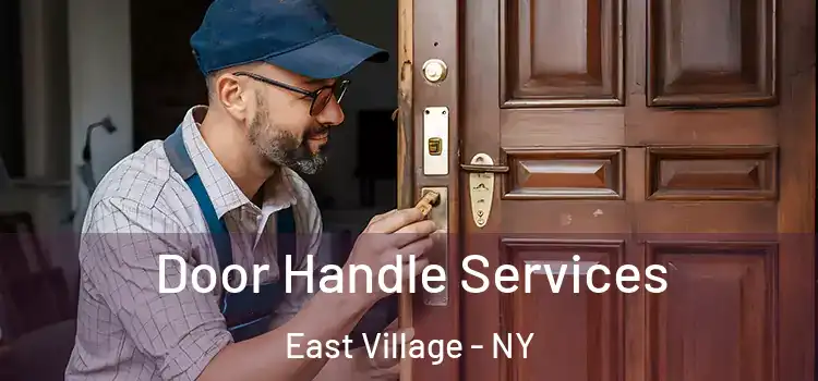  Door Handle Services East Village - NY