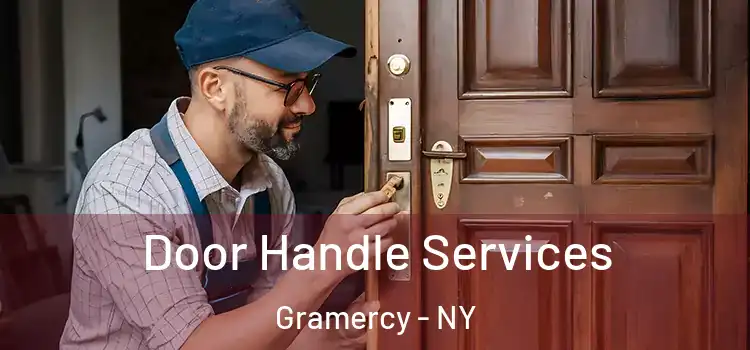 Door Handle Services Gramercy - NY
