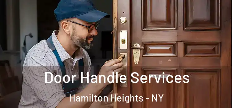  Door Handle Services Hamilton Heights - NY