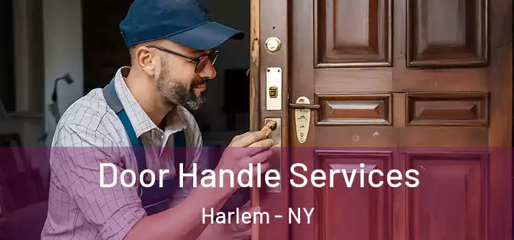  Door Handle Services Harlem - NY