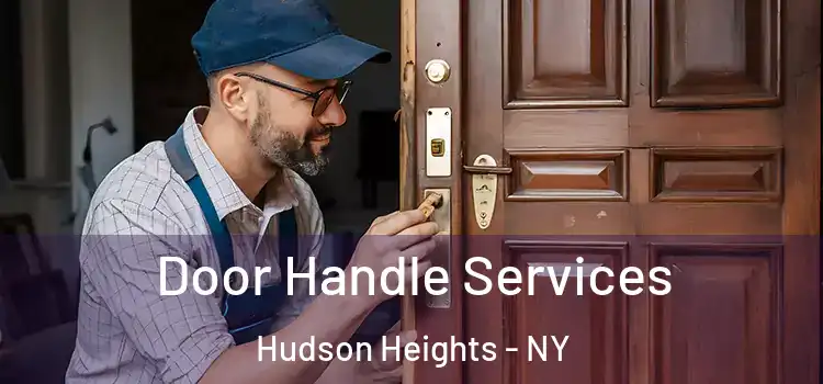  Door Handle Services Hudson Heights - NY