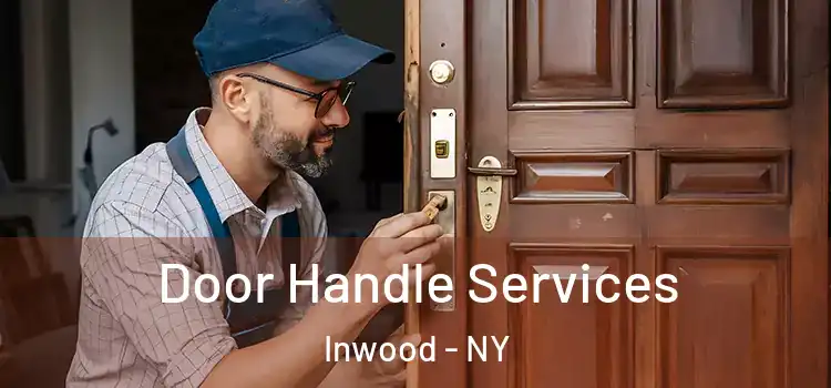  Door Handle Services Inwood - NY