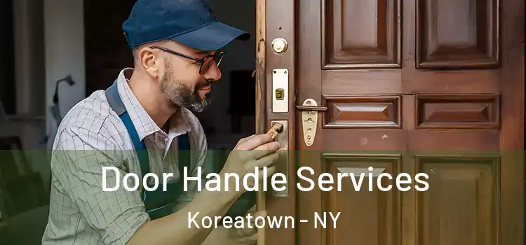 Door Handle Services Koreatown - NY
