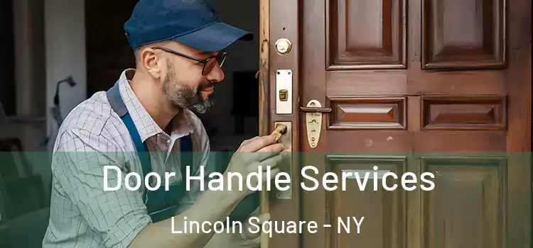  Door Handle Services Lincoln Square - NY