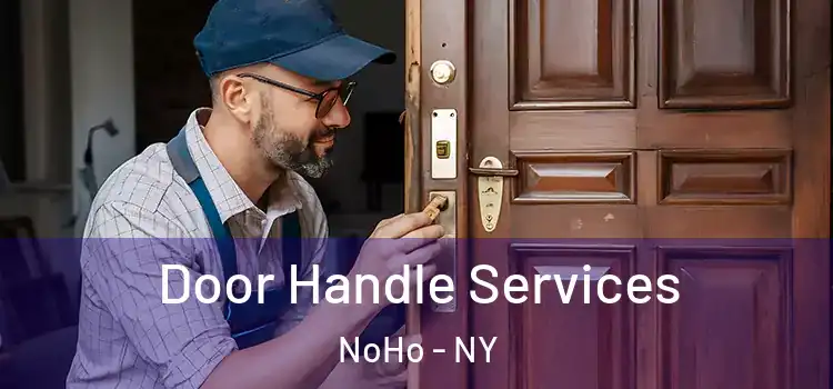  Door Handle Services NoHo - NY