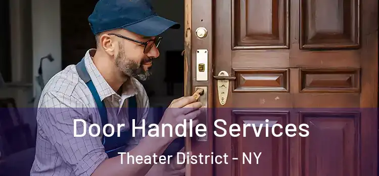  Door Handle Services Theater District - NY