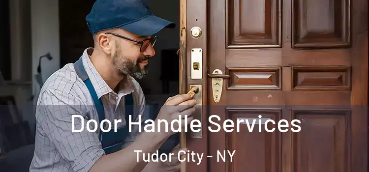  Door Handle Services Tudor City - NY