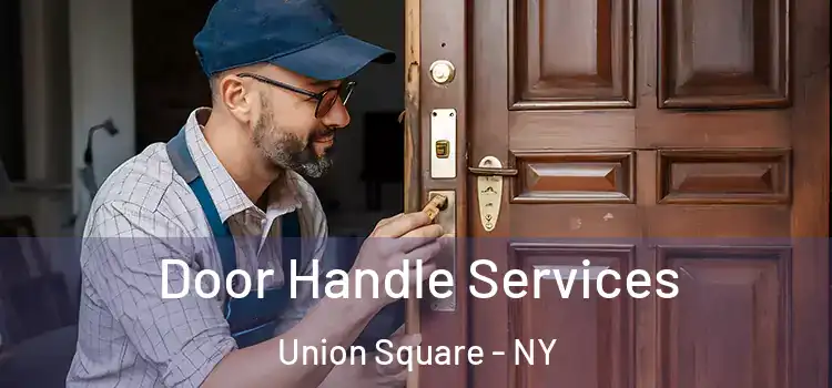  Door Handle Services Union Square - NY